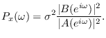 $\displaystyle P_x(\omega) = \sigma^2 \frac{\vert B(e^{i\omega})\vert^2 }{\vert A(e^{i\omega})\vert^2}.$