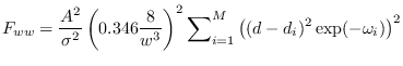 $\displaystyle F_{ww} =
\frac{A^{2}}{\sigma^{2}}\left(0.346
\frac{8}{w^{3}}\ri...
...laystyle \sum}_{i=1}^{M} \left( (d-d_{i})^{2}
\exp( -\omega_{i} ) \right)^{2}
$