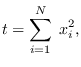 $\displaystyle t = \sum_{i=1}^N \; x_i^2,
$