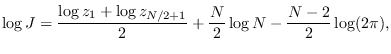 $\displaystyle \log J = \frac{\log z_1 + \log z_{N/2+1}}{2}
+ \frac{N}{2} \log N - \frac{N-2}{2} \log(2\pi) ,$