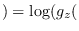 $\displaystyle )= \log( g_z($