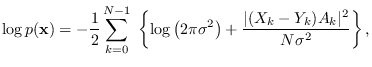 $\displaystyle \log p({\bf x}) = - \frac{1}{2} \sum_{k=0}^{N-1} \;
\left\{ \log ...
...(2\pi \sigma^2 \right) +
\frac{\vert(X_k-Y_k)A_k\vert^2}{N \sigma^2 } \right\},$